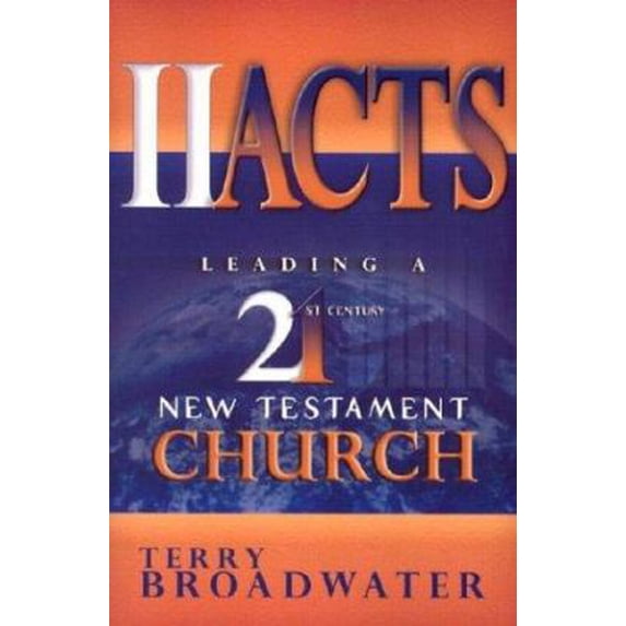 Pre-Owned 2nd Acts: Leading a 21st Century New Testament Church (Paperback) 158158069X 9781581580693