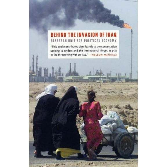Behind the Invasion of Iraq (Paperback)