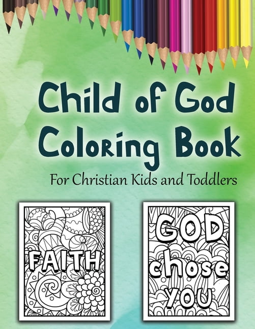 Child of God Coloring Book: A Cute Christian Colouring Book For Kids ...