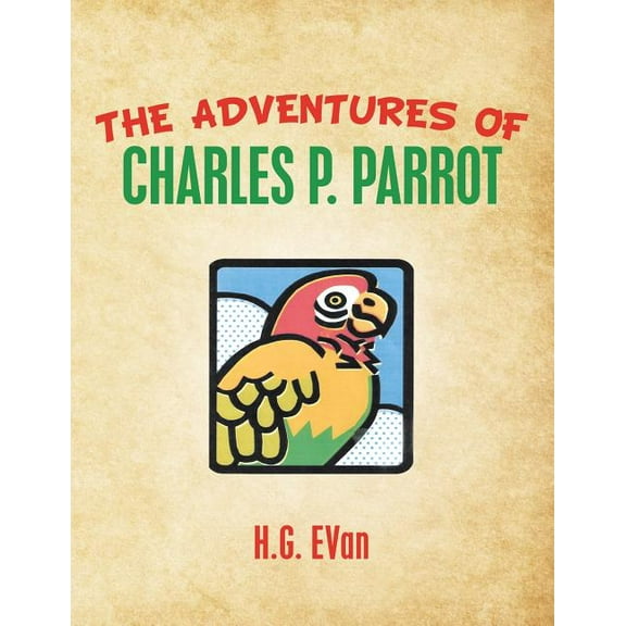 Adventures of Charles P. Parrot