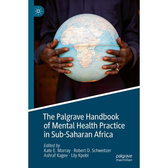 The Palgrave Handbook of Mental Health Practice in Sub-Saharan Africa, (Hardcover)