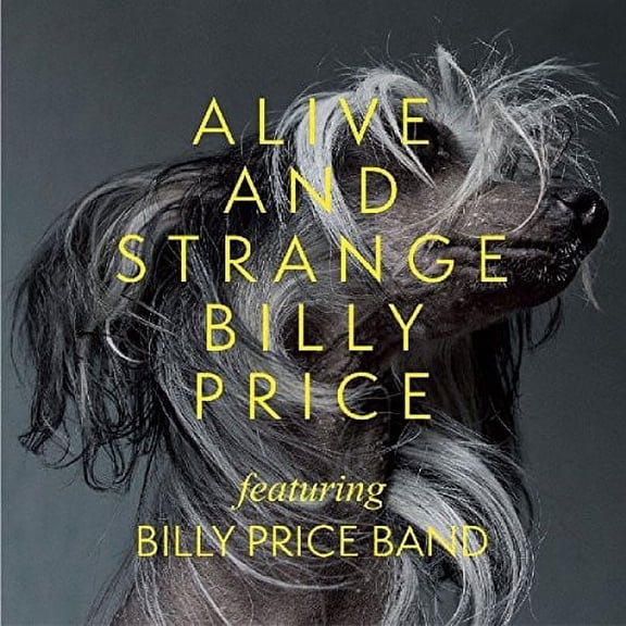 Billy Price - Alive & Strange - Music & Performance - CD