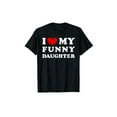 thumbnail image 1 of i Love My Funny Daughter, Perfect Gift for Daughter, Fun and Heartwarming Shirt for Dad, 1 of 7