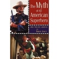 thumbnail image 1 of Pre-Owned The Myth of the American Superhero (Paperback) 0802825737 9780802825735, 1 of 1