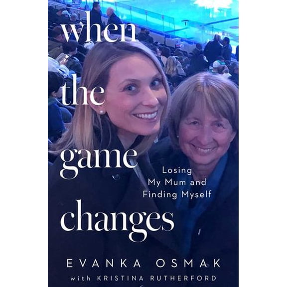 When the Game Changes: Losing My Mum and Finding Myself