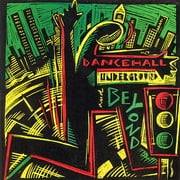 Dancehall Underground And Beyond