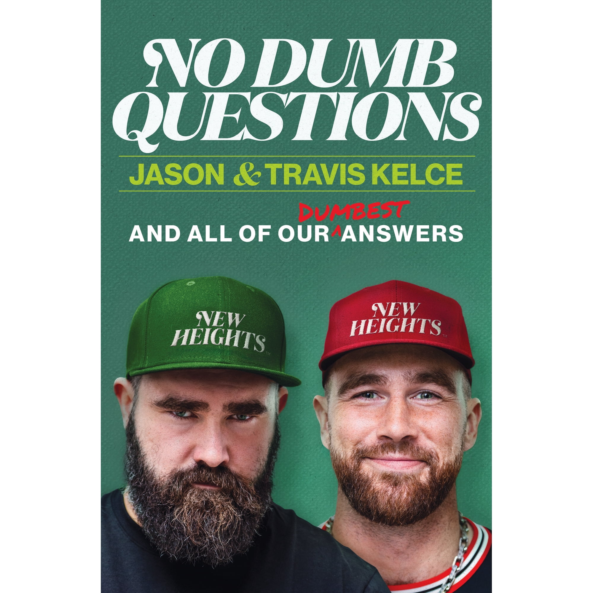 No Dumb Questions: And All of Our Dumbest Answers (Hardcover)
