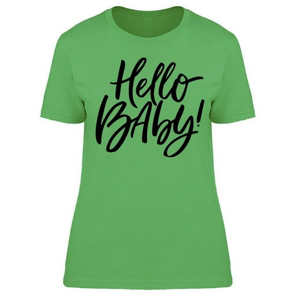 Wording: Hello Baby T-Shirt Women -Image by Shutterstock, Female Large