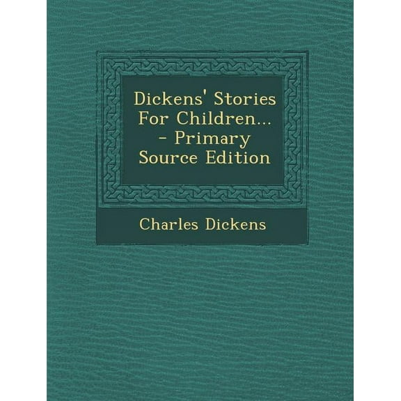 Dickens' Stories for Children..., (Paperback)