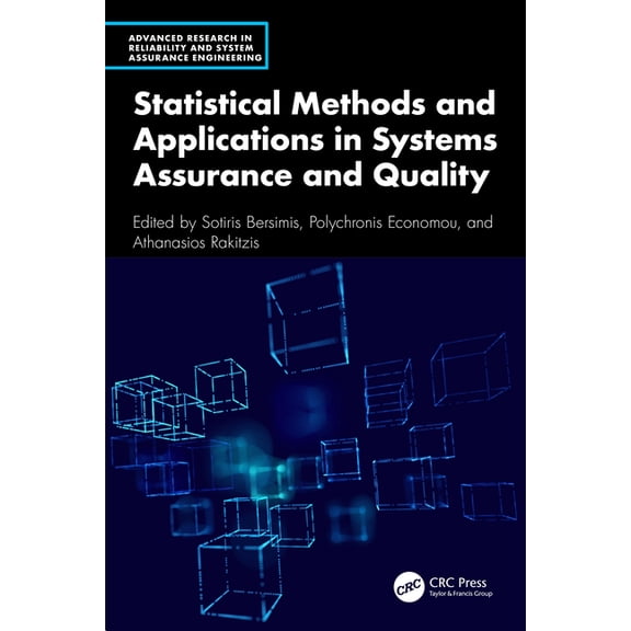 Advanced Research in Reliability and Sys Statistical Methods and Applications in Systems Assurance and Quality, (Hardcover)