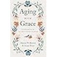 thumbnail image 3 of Aging with Grace: Flourishing in an Anti-Aging Culture, 3 of 3