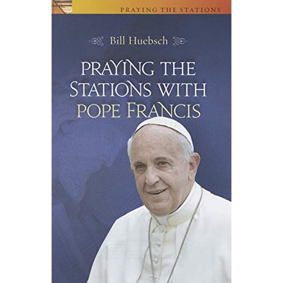 Pre-Owned Praying the Stations with Pope Francis, 9781627850360, 1627850368, Paperback,