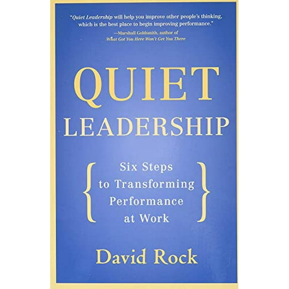 Pre-Owned Quiet Leadership: Six Steps to Transforming Performance at Work, 9780060835910, 0060835915, Paperback, Reprint edition