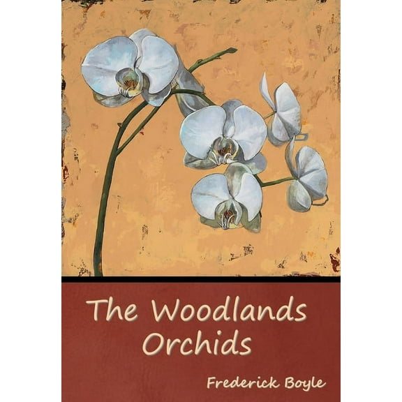 The Woodlands Orchids, (Hardcover)