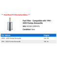 thumbnail image 2 of Fuel Filter - Compatible with 1994 - 2005 Pontiac Bonneville 1995 1996 1997 1998 1999 2000 2001 2002 2003 2004, 2 of 2