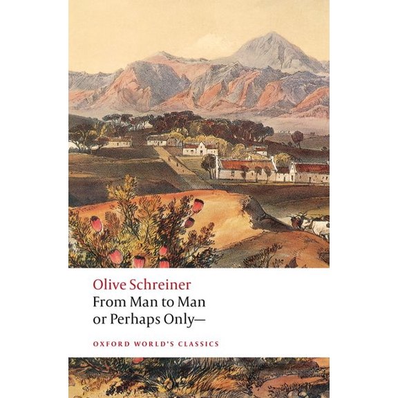 Oxford World's Classics From Man to Man or Perhaps Only--, (Paperback)