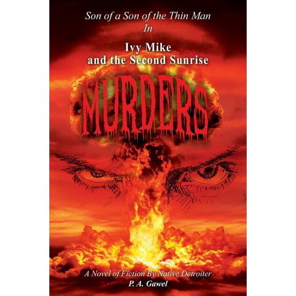 Ivy Mike and the Second Sunrise Murders: Son of a Son of The Thin Man, (Paperback)