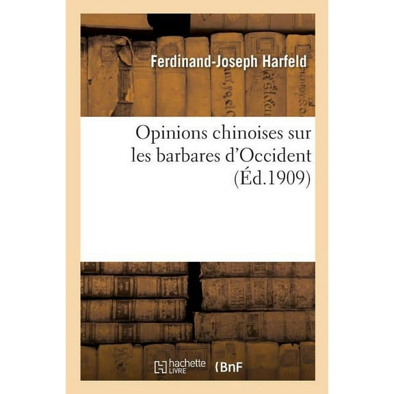 Opinions Chinoises Sur Les Barbares d'Occident (Paperback)