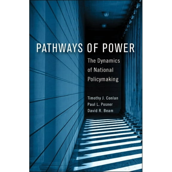 American Governance and Public Policy Pathways of Power: The Dynamics of National Policymaking, (Hardcover)