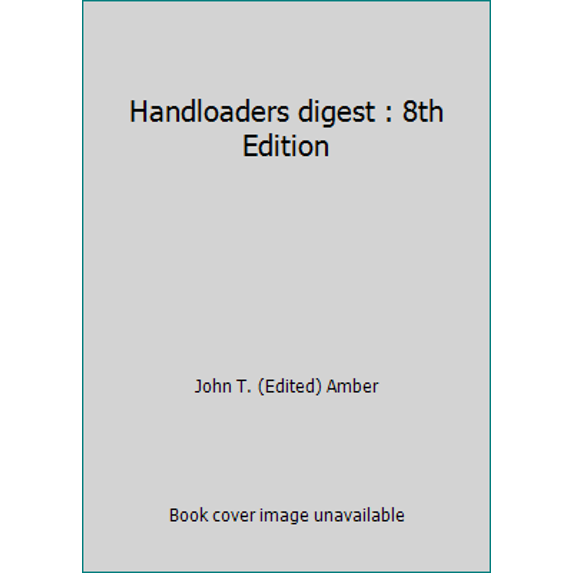 Pre-Owned Handloaders digest : 8th Edition (Paperback) 0695809423 9780695809423