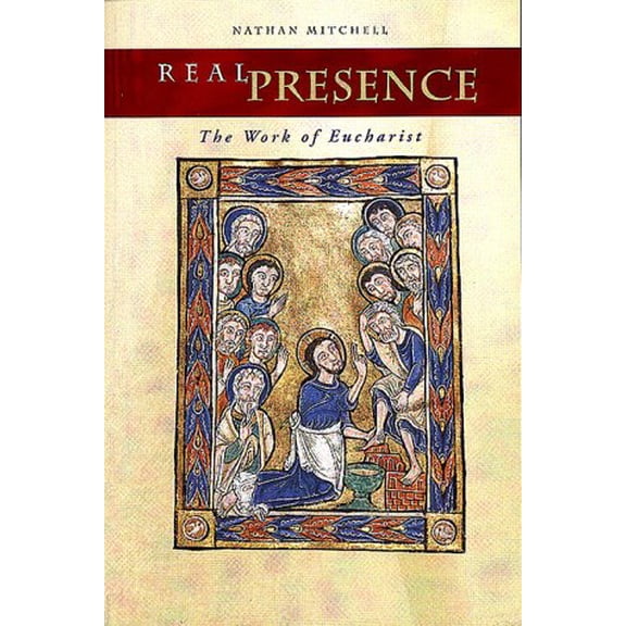 Pre-Owned Real Presence: The Work of Eucharist, 9781568542652, 1568542658, Paperback,