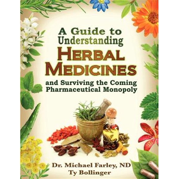 Pre-Owned A Guide to Understanding Herbal Medicines and Surviving the Coming Pharmaceutical Monopoly, (Paperback)
