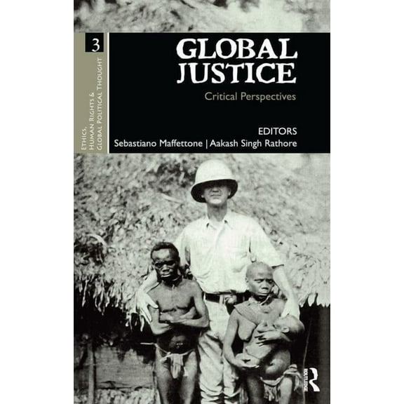 Ethics, Human Rights and Global Politica Global Justice: Critical Perspectives, (Paperback)