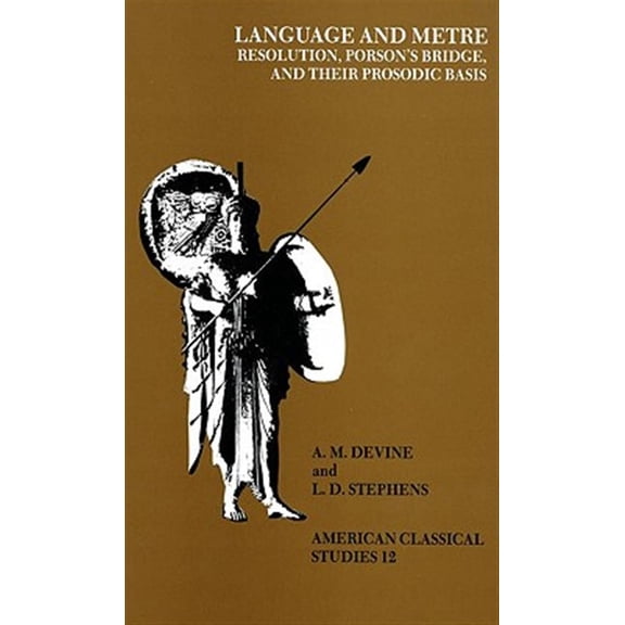 Pre-Owned Society for Classical Studies American C Language and Metre: Resolution, Porson's Bridge, and Their Prosodic Basis, Book 12, (Paperback)