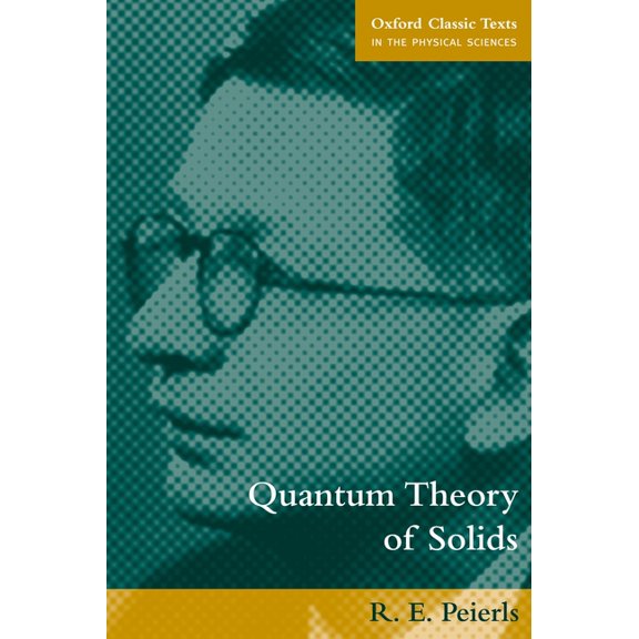 Oxford Classic Texts in the Physical Sci Quantum Theory of Solids, (Paperback)