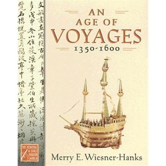 Pre-Owned An Age of Voyages, 1350-1600 (Medieval & Early Modern World) Paperback