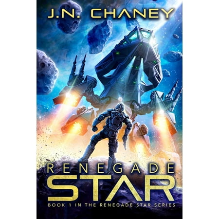 Renegade Star: Renegade Star: An Intergalactic Space Opera Adventure (Best Space Opera Novels)
