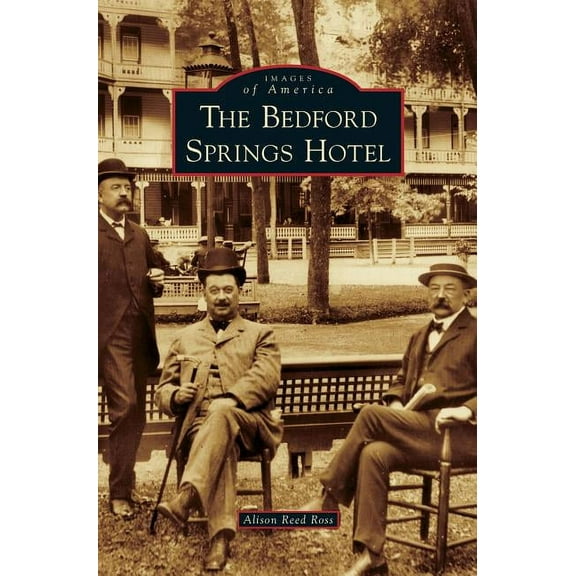 Bedford Springs Hotel (Hardcover)