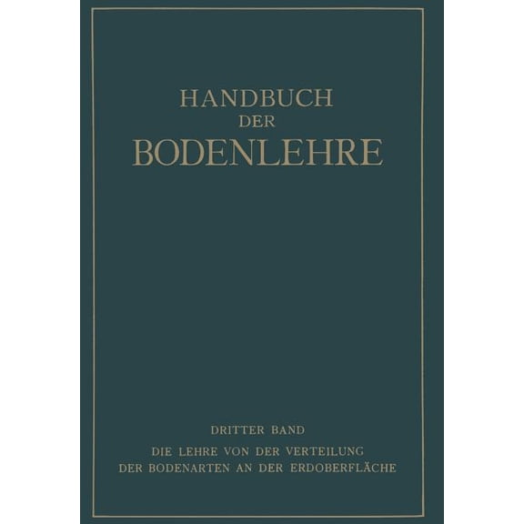 Die Lehre Von Der Verteilung Der Bodenarten an Der Erdoberfläche Regionale Und Zonale Bodenlehre, (Paperback)