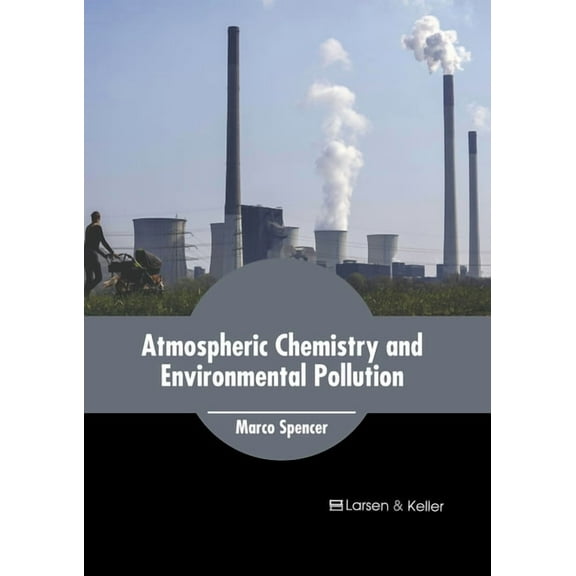 Atmospheric Chemistry and Environmental Pollution (Hardcover)