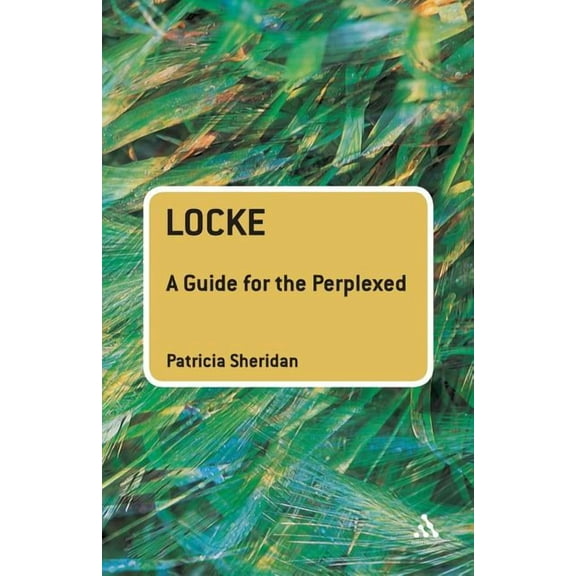 Guides for the Perplexed Locke: A Guide for the Perplexed, (Paperback)