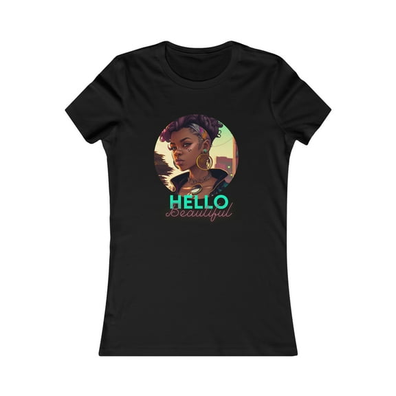 Hello Beautiful- Women Favorite Tee
