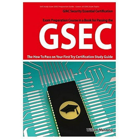 Security Pass Holder - GSEC GIAC Security Essential Certification Exam Preparation Course in a Book for Passing the GSEC Certified Exam - The How To Pass on Your First Try Certification Study Guide - eBook