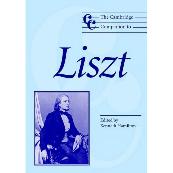 Cambridge Companions to Music The Cambridge Companion to Liszt, (Paperback)