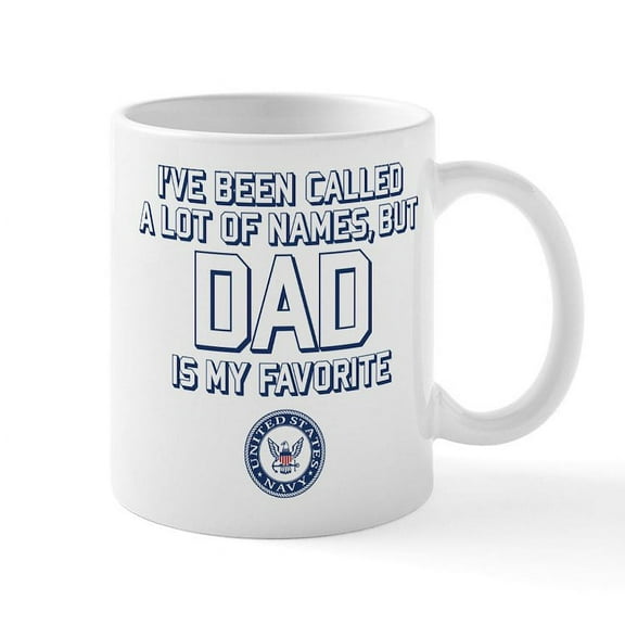 CafePress - U.S. Navy Dad Is My Favorite Nam - 11 oz Ceramic Mug - Novelty Coffee Tea Cup