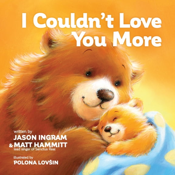I Couldn't Love You More (Board book)