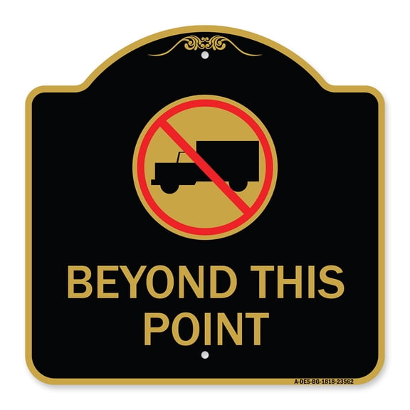 SignMission A-DES-BG-1818-23562 18 x 18 in. Designer Series Sign - No Truck Sign Beyond This Point with No Truck Graphic, Black & Gold