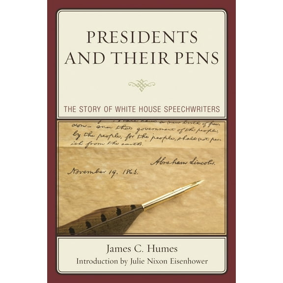 Presidents and Their Pens: The Story of White House Speechwriters, (Paperback)