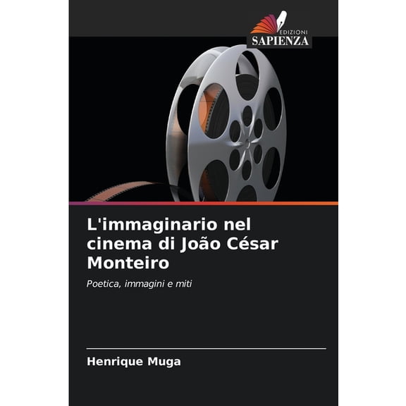 L'immaginario nel cinema di Joรยฃo Cรยฉsar Monteiro, (Paperback)