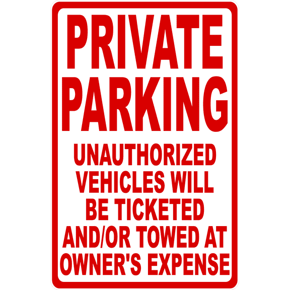 Private Parking Unauthorized Vehicles Ticketed/ Towed Owners Expense Sign