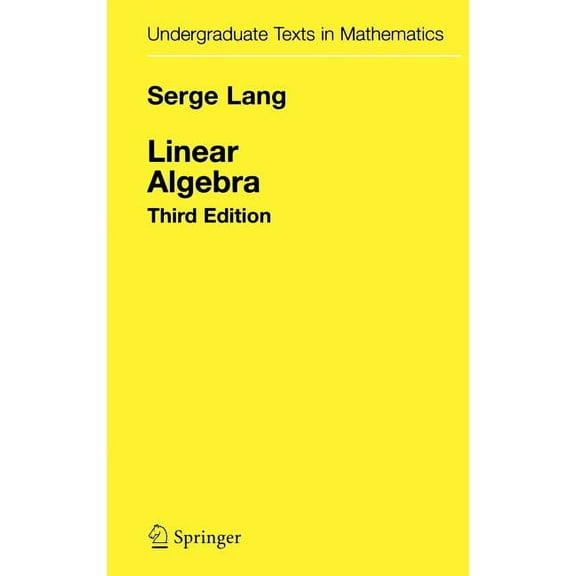 Undergraduate Texts in Mathematics Linear Algebra, (Hardcover)