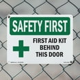 thumbnail image 4 of First Aid Kit Behind This Door With Symbol OSHA SAFETY FIRST Rigid Plastic Sign 24 Inch x 18 Inch - 5 Pack, 4 of 8