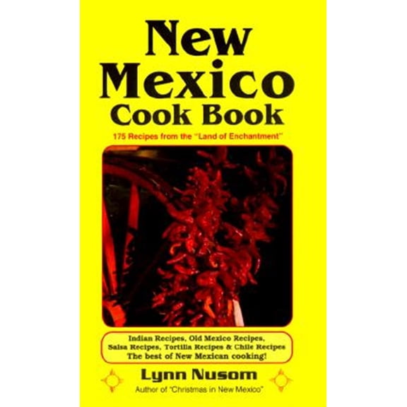 Pre-Owned New Mexico Cookbook (Spiral-bound) 0914846485 9780914846482