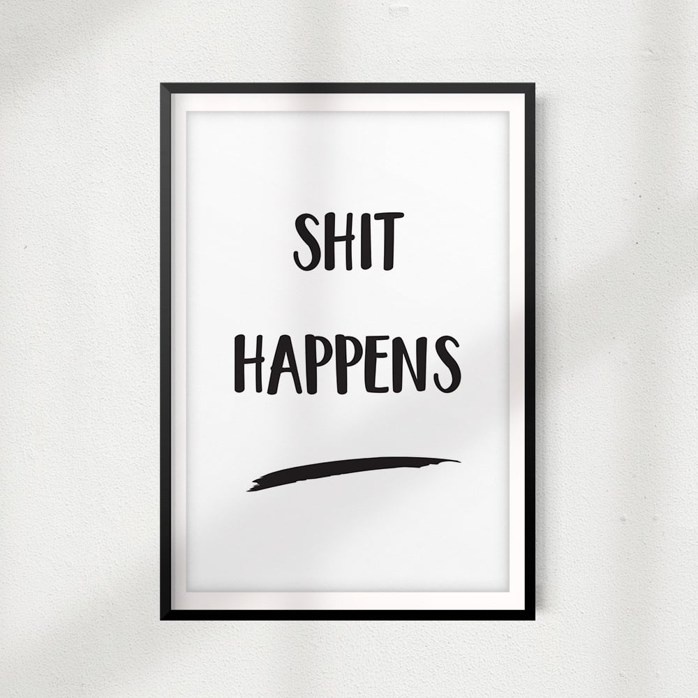 Shit Happens 8" x 10" UNFRAMED Print Home Décor, Bathroom Wall Art