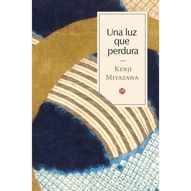 Libro Una Luz Que Perdura Tapa Dura, Autor Kenji Miyazawa, Editorial Satori