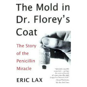 The Mold in Dr. Florey's Coat